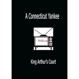 A Connecticut Yankee - King Arthur's Court