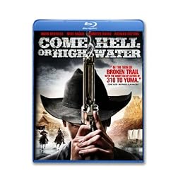 Come Hell Or High Water [Blu-ray]