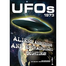 UFOs 1973: Aliens Abductions & Extraordinary Sightings