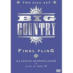 Big Country - Final Fling: Glasgow Barrowlands & Live In Berlin