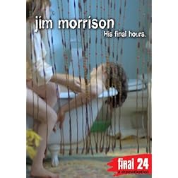Morrison, Jim - Final 24: His Final Hours