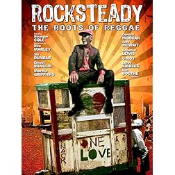 Rocksteady: The Roots of Reggae