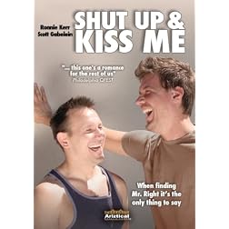 Shut Up and Kiss Me