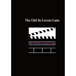 The Girl In Lovers Lane