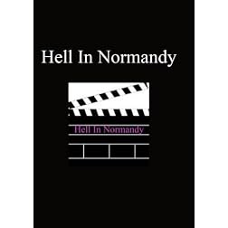 Hell In Normandy