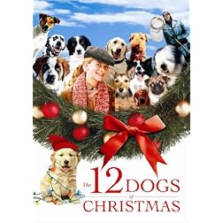 Chicken Soup For The Soul Presents: The 12 Dogs Of Christmas