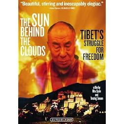 The Sun Behind the Clouds: Tibet's Struggle for Freedom
