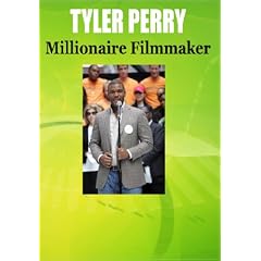 Tyler Perry / Millionaire Filmmaker