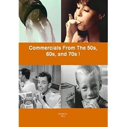 Commercials From The 50s, 60s, and 70s!
