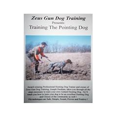ZEUS GUN DOG TRAINING  ---  Training The Pointing Dog