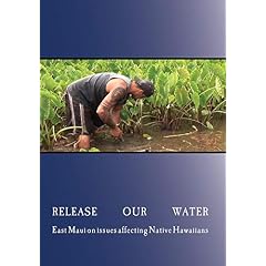 Release Our Water East Maui on Issues Affecting Native Hawaiians