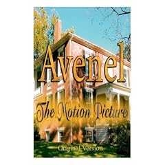 Avenel the Motion Picture  -The 2009 Single Disc Release of the Original 2005 Re-Release