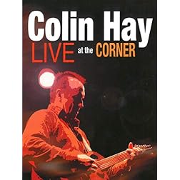 Colin Hay - Live at the Corner