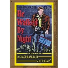 He Walked By Night