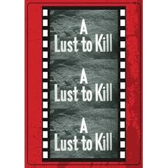 A Lust To Kill