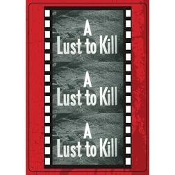 A Lust To Kill