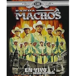 Banda Machos - En Vivo Desde Morelia 15 Anos