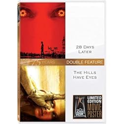 28 Days Later & Hills Have Eyes