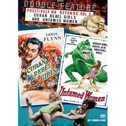 Positively No Refunds Double Feature: Cuban Rebel Girls & Untamed Women