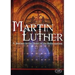 Martin Luther: A Journey to the Heart of the Reformation