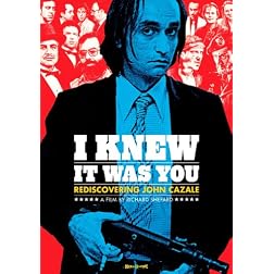 I Knew It Was You: Rediscovering John Cazale