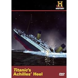 Titanic's Achilles Heel