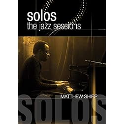 Shipp, Matthew - Solos: The Jazz Sessions
