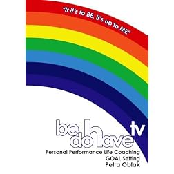 Be Do Have TV Goal Setting Life Coaching Session