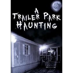 A Trailer Park Haunting