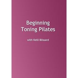 Beginning Toning Pilates with Kelli Blissard
