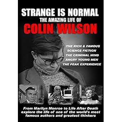 Strange Is Normal: The Amazing Life of Colin Wilson
