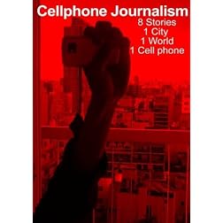 Cellphone Journalism