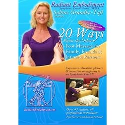 20 Ways to Please the Other: Foot Massage for Family, Friends & Intimate Partners
