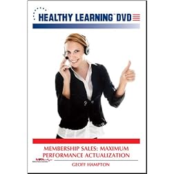 Membership Sales: Maximum Performance Actualization