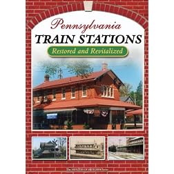 Pennsylvania Train Stations - Restored and Revitalized