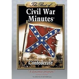 The Best of Civil War Minutes - Confederate