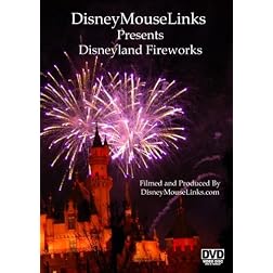 DisneyMouseLinks Presents - Disneyland Fireworks