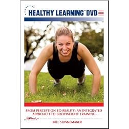 From Perception to Reality: An Integrated Approach to Bodyweight Training
