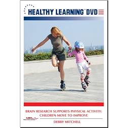 Brain Research Supports Physical Activity: Children Move to Improve
