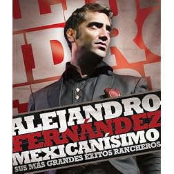 Mexicanisimo: Sus Mas Grandes Exitos Rancheros
