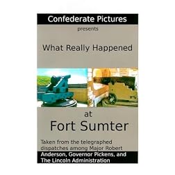 What Really Happened at Fort Sumter