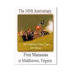 145th First Manassas at Middletown, Virginia - The Confederate Pictures Years