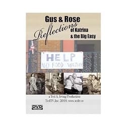 Gus & Rose: Reflections of Katrina & the Big Easy