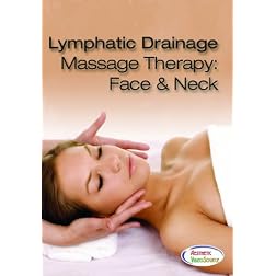 Lymphatic Drainage Massage Therapy: Face and Neck