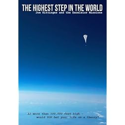 The Highest Step in the World, Joe Kittinger & the Excelsior Missions