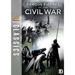 History Classics: Famous Figures of the Civil War