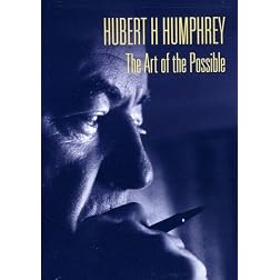 Hubert Humphrey: The Art of the Possible