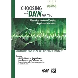 Choosing the Right DAW for You: Take the Guesswork Out of Selecting a Digital Audio Workstation (DVD)