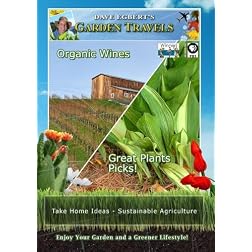 Garden Travels Organic Wines Great Plants Picks!