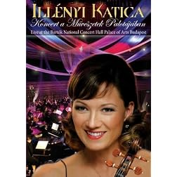 Ill�nyi Katica - Concert at Palace of Arts Budapest (PAL VIDEO)